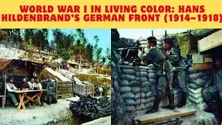 World War I in Living Color: Hans Hildenbrand&rsquo;s German Front (1914&ndash;1918)