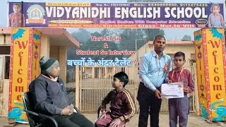 VIDYANIDHI ENGLISH SCHOOL KE STUDENT KE TALENTED NE KAR DIKHAYA ENTERVIEW KE SATH  BY:- Naresh Sir 