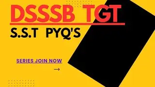 | 04 | DSSSB TGT SST | NOV-2025 | PYQ'S | PART-4 |