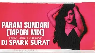 Param Sundari (Tapori Remix)- Preskow | Dj Spark Surat | Param Sundari Official Music Video 2023🔥