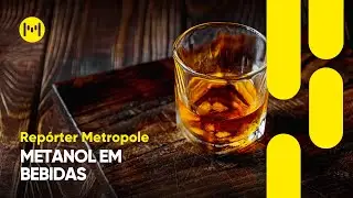 Repórter Metropole: Casos de Metanol na Bahia