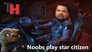 Noob plays Star Citizen