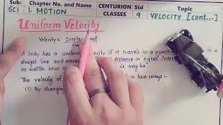 Uniform Velocity | class -9 | Ch:1 Motion