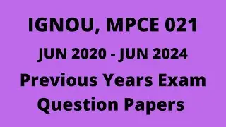 MPCE 021 Previous Years  Exam Question Papers (JUN 2020- JUN 2024)