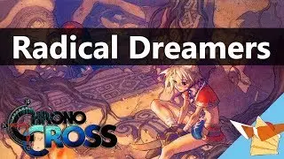 Radical Dreamers - Chrono Cross (delcake Cover)