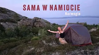 Samotna noc w Norwegii pod namiotem | Bałam się, ale było warto