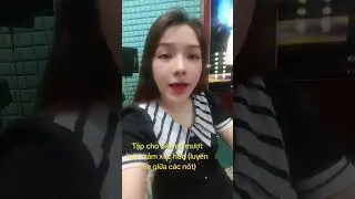 tập luyến nhẹ giữa c&aacute;c nốt #thanhtamnhac