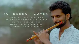 Ya Rabba (Flute cover) Film - Salaam-E-Ishq | kailash kher | the flute man