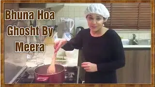 Meera Cooking Bhuna Hoa Ghosht For The First Time On Camera In Her Kitchen | Meera Official