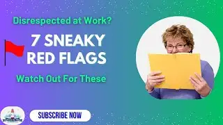 7 Red Flags You Are Being Disrespected at Work & How To Improve Relationships