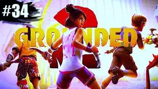 Grounded 2 || Walkthrough Gameplay || Part 34 