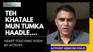 Poem by xencor polgi. #savegoa #goanews 