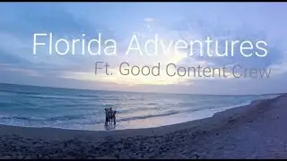 Florida Adventures w/ Good Content Crew // Taylluna