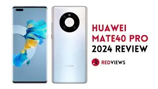 HUAWEI Mate40 Pro - late 2024 review - REDviews