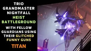 Destiny 2 - TRIO GM Nightfall - Heist Battleground Europa - Titan - Glitched guns-17 Sep 23, 9/17/23