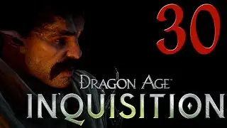 30 - Lost Souls - Let's Play Dragon Age Inquisition (Tal-Vashoth Mage, Blind)