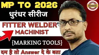 MARKING TOOLS -MP TO PREVIOUS YEAR QUESTION PAPER/MP TO FITTER QUESTION PAPER/MP TO RECRUITMENT 2026