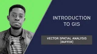 Vector Spatial Analysis Buffer Pt7