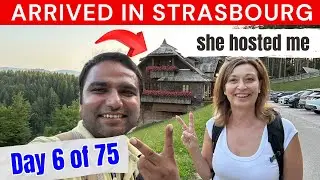 Day 6 | Arriving in Strasbourg, Trekking in Black Forest (Germany) & Authentic French Dinner 🇫🇷🇩🇪