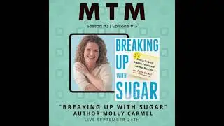 Breaking Up With Sugar with Author and Addiction Therapist Molly Carmel