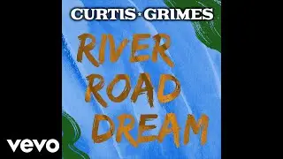 Curtis Grimes - River Road Dream (Lyric Video)