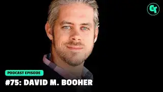 #75: David M. Booher
