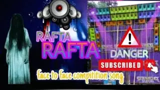 Face To Face Horror Competition ☠️ Spl  King Power Humming Mix 🥀 RAFTA RAFTA  🥀 BM REMIX 