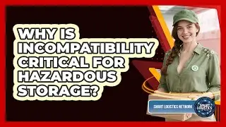 Why Is Incompatibility Critical for Hazardous Storage?
