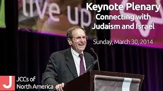 Connecting with Judaism and Israel | Sunday Plenary, 2014 Biennial