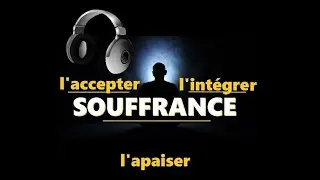 SOUFFRANCE - M&Eacute;DITATION pour l'accepter, l'int&eacute;grer, l'apaiser et MIEUX LA VIVRE en 28 min