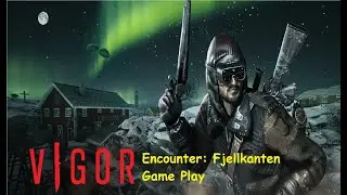 VIGOR: Encounter: Fjellkanten Game Play - Game Geeks News & M00DY MOFO