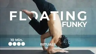 10 Min.  Floating Funky ●●●● - Rituals
