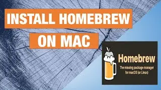 How to Install Homebrew on Mac OS - Getting Started with Homebrew