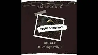 BM_Dr.P - Secure The Bag ( Artwork) | Money