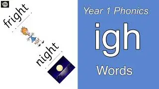 Year 1 Phonics Phase 3 - &lsquo;igh&rsquo; Words