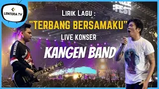 Lirik Terbang Bersamaku - Live Konser Kangen Band (Synchronize Fest 2019)