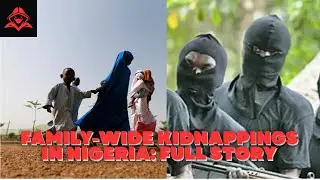 Kidnapping of Entire Families in Suburban and Peri‑Urban Nigeria: The Growing Crisis