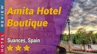 Amita Hotel Boutique hotel review | Hotels in Suances | Spain Hotels