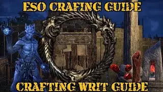 ESO beginners guide to crafting and writs