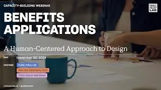Benefits Applications: A Human-Centered Approach to Design