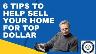 Sell Your Home For Top Dollar- 6 Tips
