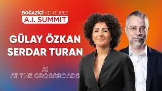 Gülay Özkan, Serdar Turan - Yapay Zeka Yol Ayrımında | BV AI Summit III İstanbul