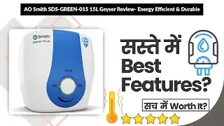 AO Smith SDS-GREEN-015 15L Geyser Review- Energy Efficient & Durable | Review in Hindi | Features
