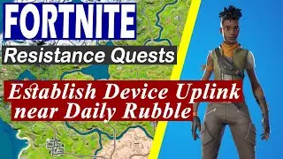 Establish Device Uplink near Daily Rubble - Fortnite (Chapter 3, Season 2 Resistance Quest)