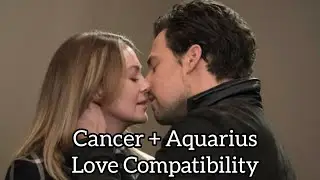 Cancer And Aquarius Love Compatibility| Zodiac Compatibility| Aquarius Season| Astrology