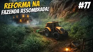 COMPRAMOS A FAZENDA ASSOMBRADA PARA RECONTRUIR - FAZENDA PITANGUEIRA #77