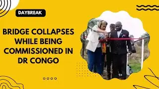 BRIDGE COLLAPSES WHILE BEING COMMISSIONED IN DR CONGO