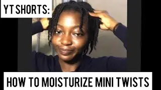 How to moisturize mini twists| quick and easy moisture routine for length retention #shorts