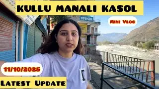 Kullu |Manali |Kasol |Bhunter | Latest Weather Update | #travel #kasol #himachalpradesh #kullumanali