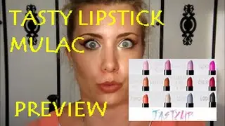 TASTYLIP LIPSTICK MULAC, PREVIEW!! swatches e prime impressioni!!!